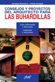 Consejos y proyectos del arquitecto para las buhardillas.  Giuseppe Mascheroni