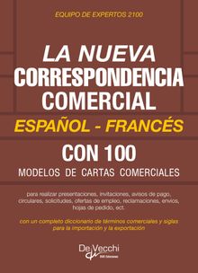 La nueva correspondencia comercial Espaol - Francs.  Equipo de expertos 2100 