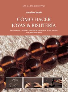 Cmo hacer joyas y bisutera.  Annalisa Strada