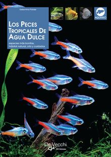 Los peces tropicales de agua dulce.  Gelsomina Parisse