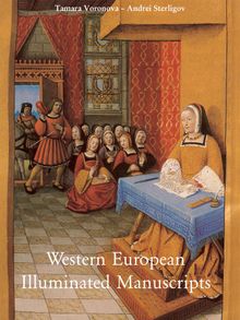 Western European Illuminated Manuscripts.  Tamara Voronova