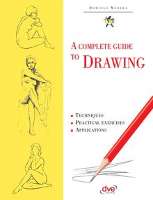 A Complete Guide to Drawing.  Domingo Manera