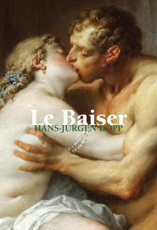 Le Baiser.  Hans-Jrgen Dpp