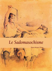 Le Sadomasochisme.  Hans-Jrgen Dpp