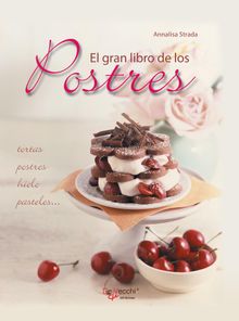 El gran libro de los postres.  Annalisa Strada