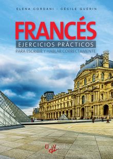 Francs ejercicios prcticos - Para escribir y hablar correctamente.  Ccile Gurin