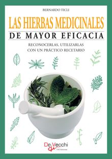 Las hierbas medicinales de mayor eficacia.  Bernardo Ticli