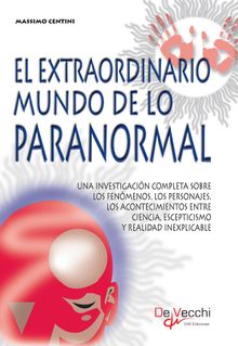 El extraordinario mundo de lo paranormal.  Massimo Centini