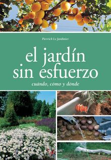 El jardn sin esfuerzo.  Pierrick Le Jardinier