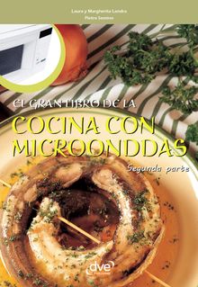 El gran libro de la cocina con microondas - Segunda parte.  Laura Landra