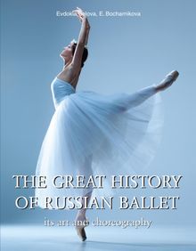 The great history of Russian ballet.  E. Bocharnikova