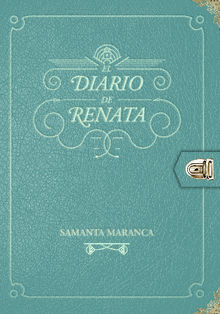 El Diario de Renata.  Samanta Maranca