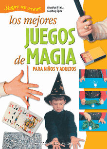 Los mejores juegos de magia.  Annalisa Strada
