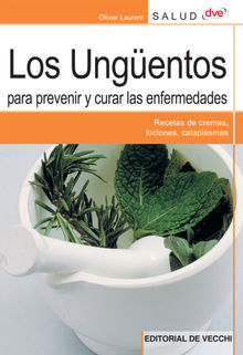 Los ungentos para prevenir y curar las enfermedades.  Olivier Laurent