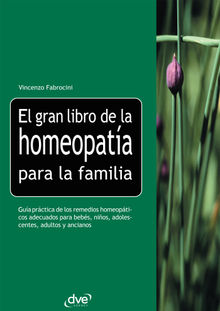 El gran libro de la homeopata para la familia.  Vincenzo Fabrocini