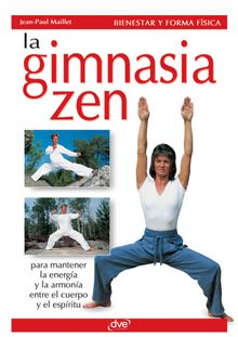 La gimnasia zen.  Jean-Paul Maillet