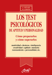 Los test psicologicos de aptitud y personalidad.  Laurene Genain