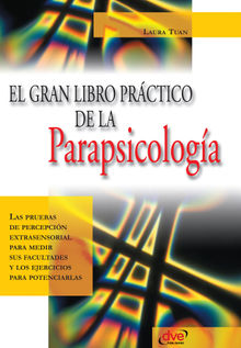 El gran libro prctico de la parapsicologa.  Laura Tuan