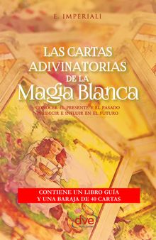 Las cartas adivinatorias de la magia blanca.  E. Imperiali