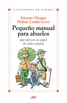 Pequeo manual para abuelos.  Hlne Lotth-Covo