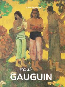 Paul Gauguin.  Anna Barskaya