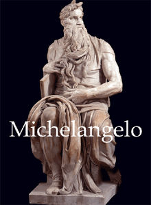 Michelangelo and artworks.  Eugne Mntz