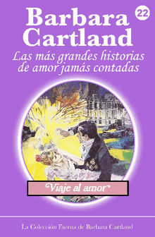 Viaje al Amor.  Barbara Cartland