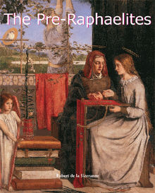 The Pre-Raphaelites.  Robert de la Sizeranne