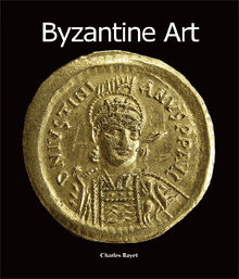 Byzantine Art.  Charles Bayet