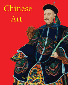 Chinese Art.  Stephen W. Bushell