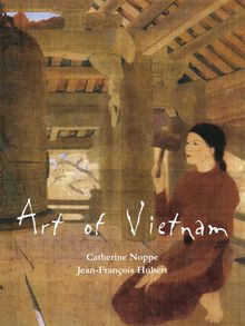 Art of Vietnam.   Catherine Noppe 