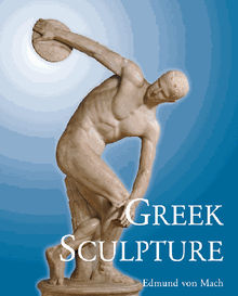 Greek Sculpture.  Edmund von Mach