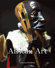 African Art.  Maurice Delafosse