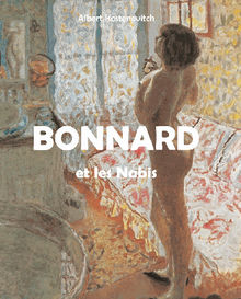 Bonnard et les Nabis.  Albert Kostenevitch