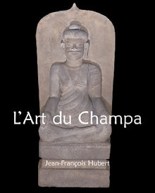 L'Art du Champa.  Jean-Franois Hubert