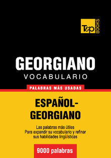 Vocabulario espaol-georgiano - 9000 palabras ms usadas.  Andrey Taranov