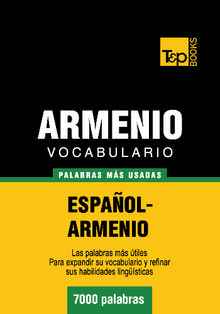 Vocabulario espaol-armenio - 7000 palabras ms usadas.  Andrey Taranov