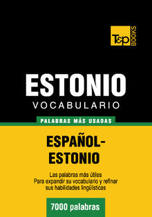 Vocabulario espaol-estonio - 7000 palabras ms usadas.  Andrey Taranov