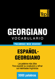 Vocabulario espaol-georgiano - 3000 palabras ms usadas.  Andrey Taranov