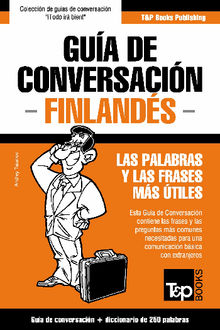 Gua de Conversacin Espaol-Finlands y mini diccionario de 250 palabras.  Andrey Taranov