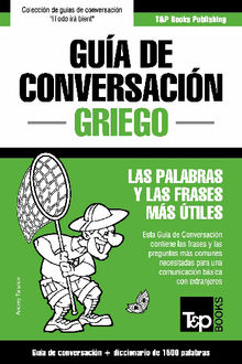 Gua de Conversacin Espaol-Griego y diccionario conciso de 1500 palabras.  Andrey Taranov