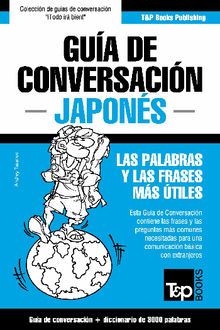 Gua de Conversacin Espaol-Japons y vocabulario temtico de 3000 palabras.  Andrey Taranov