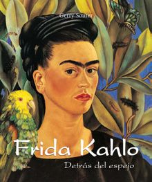 Frida Kahlo - Detrs del espejo.  Gerry Souter