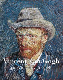 Vincent van Gogh par Vincent van Gogh - Vol 1.  Victoria Charles