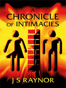 A Chronicle of Intimacies.  J. S. Raynor