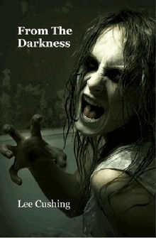 From the Darkness.  Lee Cushing