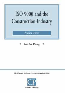 ISO 9000 and the Construction Industry.  Low Sui Pheng