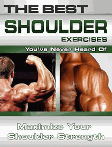 The Best Shoulder Exercises You've Never Heard Of.  Nick Nilsson