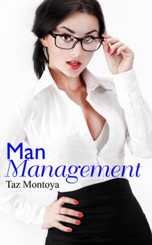Man Management.  Taz Montoya