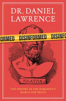 Disinformed.  Dr. Daniel Lawrence